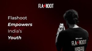 Flashoot Empowers India’s Youth Through Real-Time Content Creation and Employment Opportunities