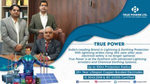 True Power Leads India’s Charge Against Lightning Hazards with Advanced Protection Systems
