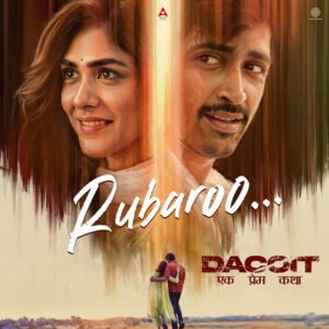 Dacoit– Ek Prem Katha: Mrunal Thakur and Adivi Sesh’s Heartfelt Chemistry Weaves a Timeless Romance in Rubaroo, Song Out Now